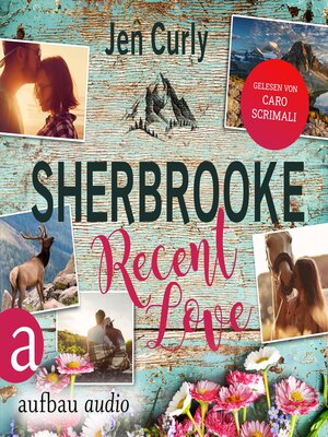 cover image of Sherbrooke--Recent Love--Rocky Mountains Love, Band 1